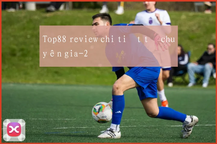 Top88 review chi tiết từ chuyên gia