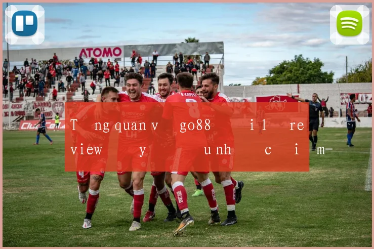 Tổng quan về go88 đại lý review đầy đủ ưu nhược điểm
